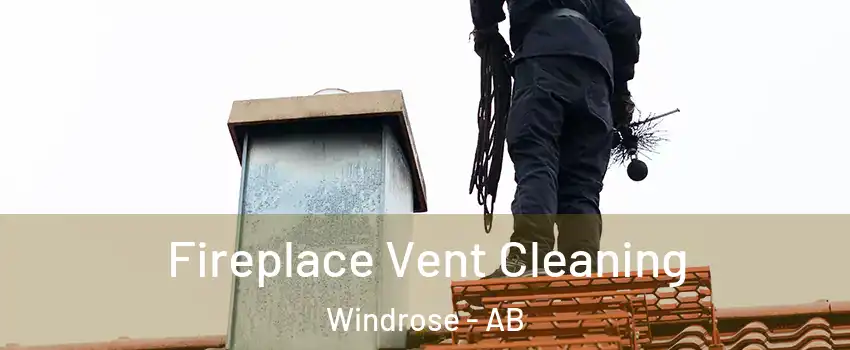  Fireplace Vent Cleaning Windrose - AB