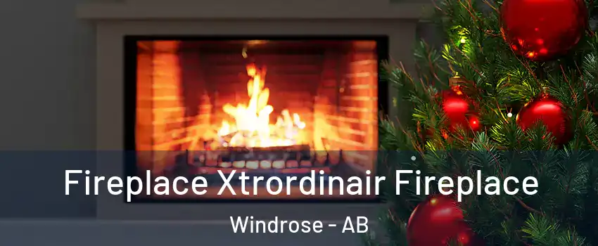  Fireplace Xtrordinair Fireplace Windrose - AB