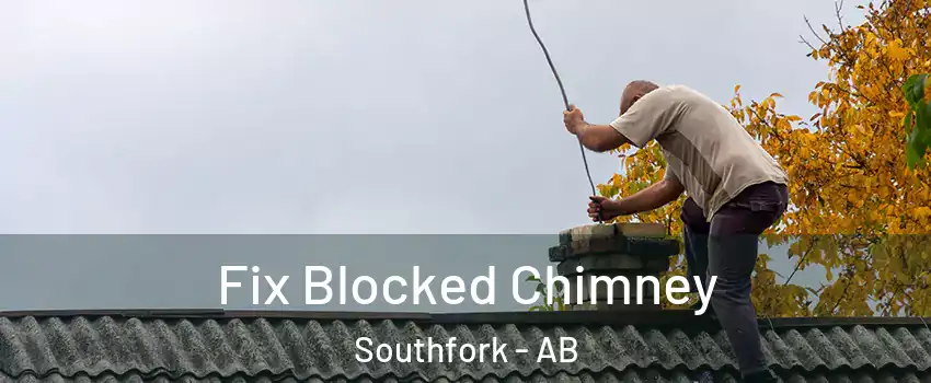  Fix Blocked Chimney Southfork - AB