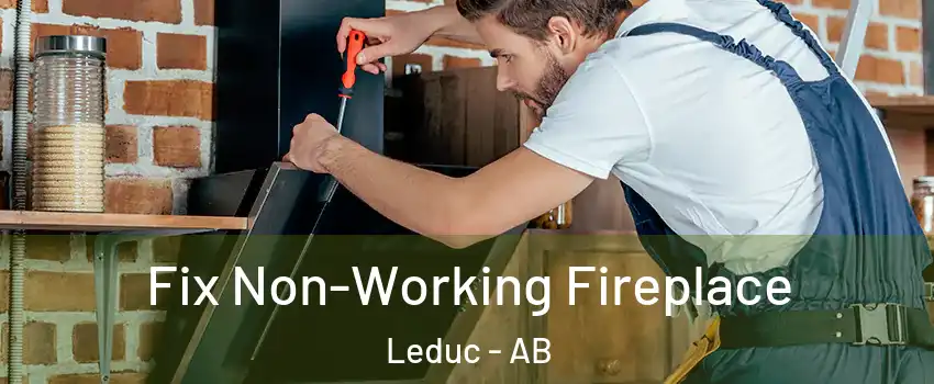  Fix Non-Working Fireplace Leduc - AB