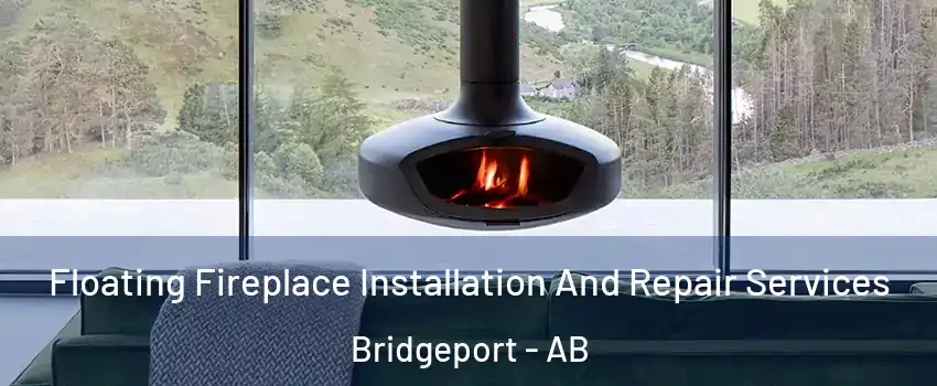  Floating Fireplace Installation And Repair Services Bridgeport - AB