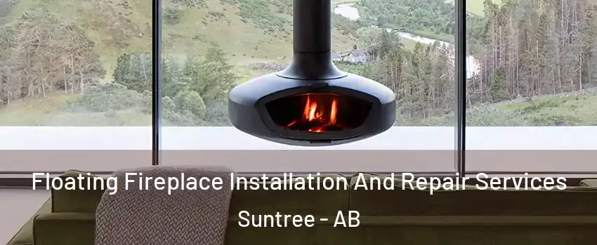  Floating Fireplace Installation And Repair Services Suntree - AB