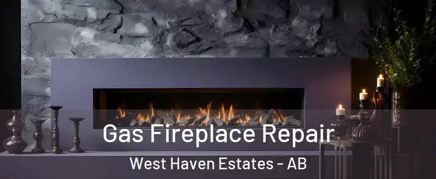  Gas Fireplace Repair West Haven Estates - AB