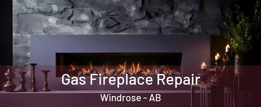  Gas Fireplace Repair Windrose - AB