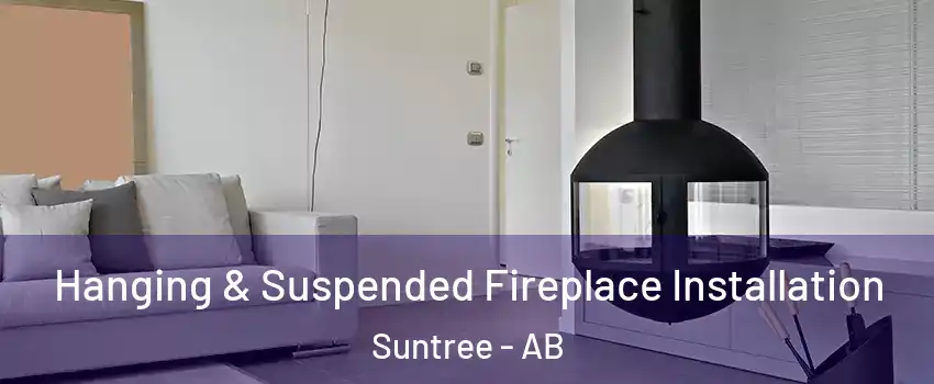  Hanging & Suspended Fireplace Installation Suntree - AB