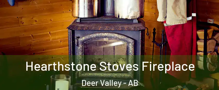  Hearthstone Stoves Fireplace Deer Valley - AB
