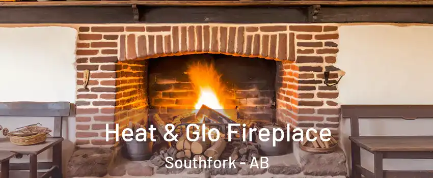  Heat & Glo Fireplace Southfork - AB