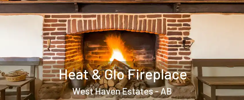  Heat & Glo Fireplace West Haven Estates - AB
