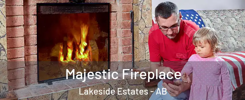  Majestic Fireplace Lakeside Estates - AB