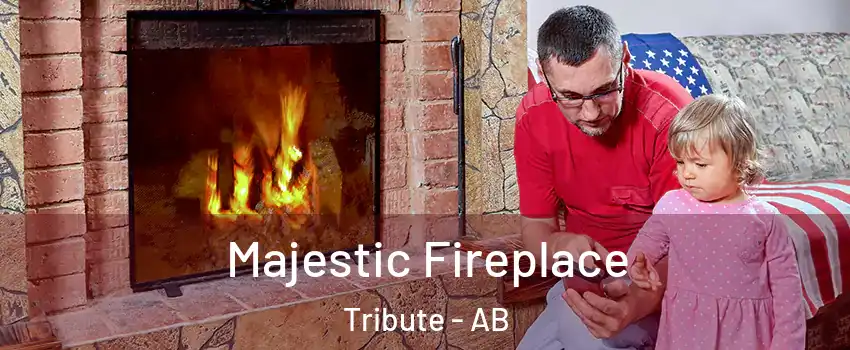 Majestic Fireplace Tribute - AB