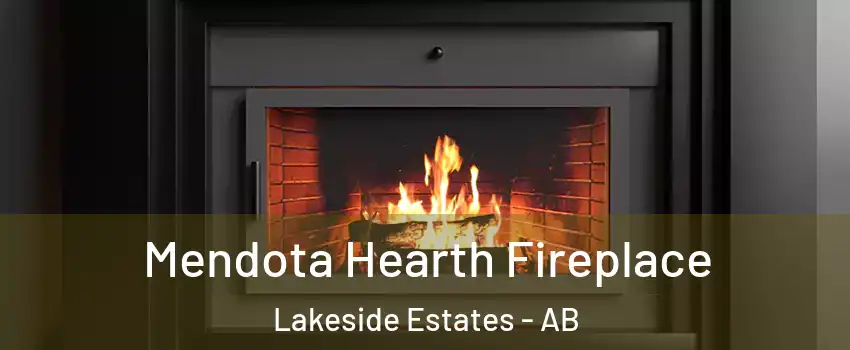  Mendota Hearth Fireplace Lakeside Estates - AB