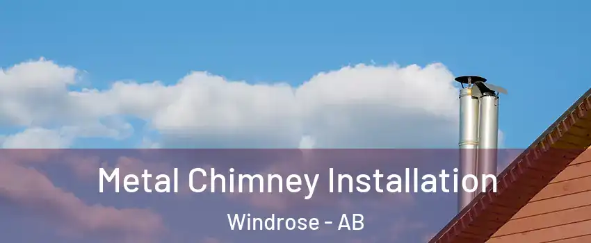  Metal Chimney Installation Windrose - AB
