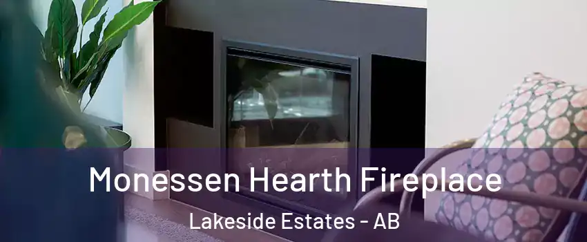  Monessen Hearth Fireplace Lakeside Estates - AB