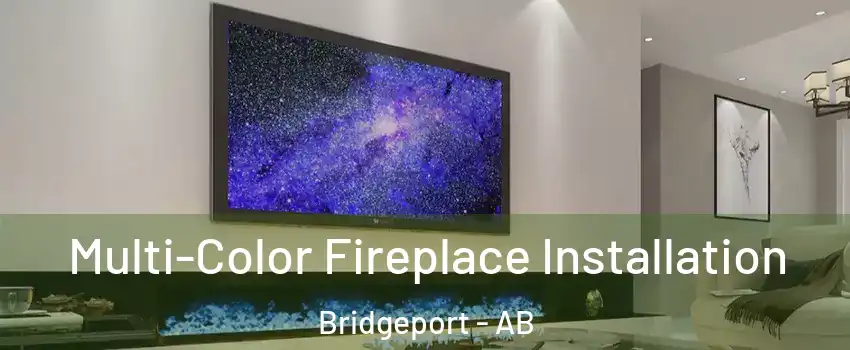  Multi-Color Fireplace Installation Bridgeport - AB