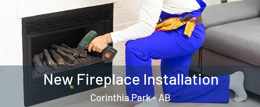  New Fireplace Installation Corinthia Park - AB
