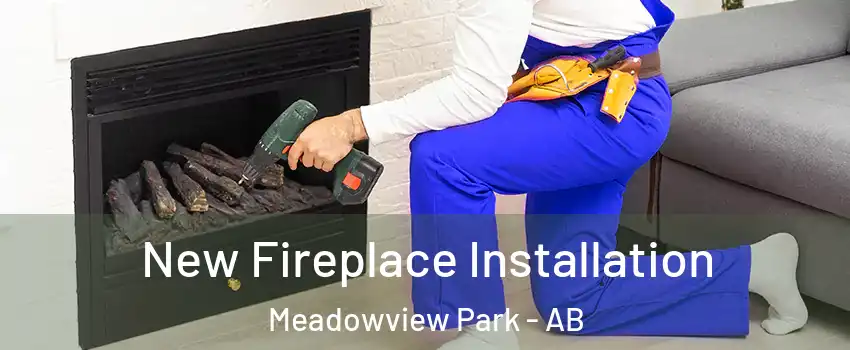  New Fireplace Installation Meadowview Park - AB