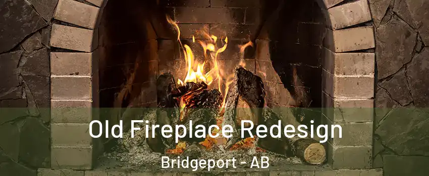  Old Fireplace Redesign Bridgeport - AB