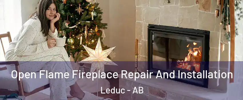  Open Flame Fireplace Repair And Installation Leduc - AB