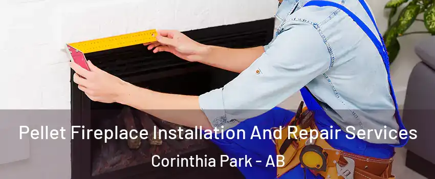  Pellet Fireplace Installation And Repair Services Corinthia Park - AB