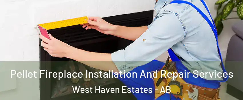  Pellet Fireplace Installation And Repair Services West Haven Estates - AB