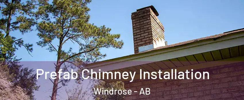  Prefab Chimney Installation Windrose - AB