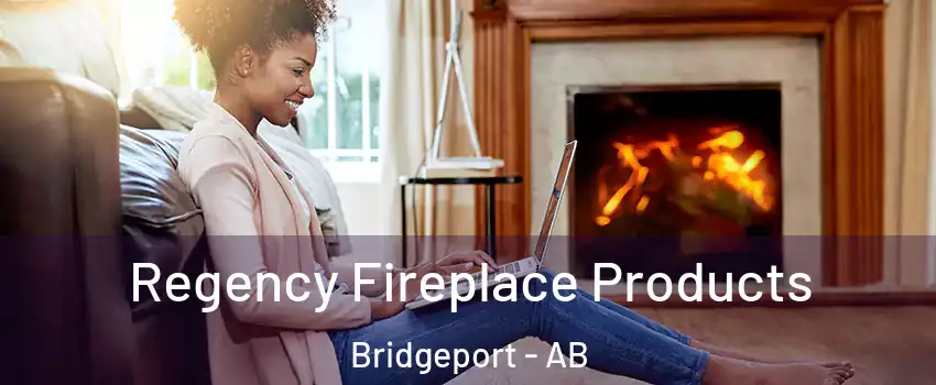  Regency Fireplace Products Bridgeport - AB