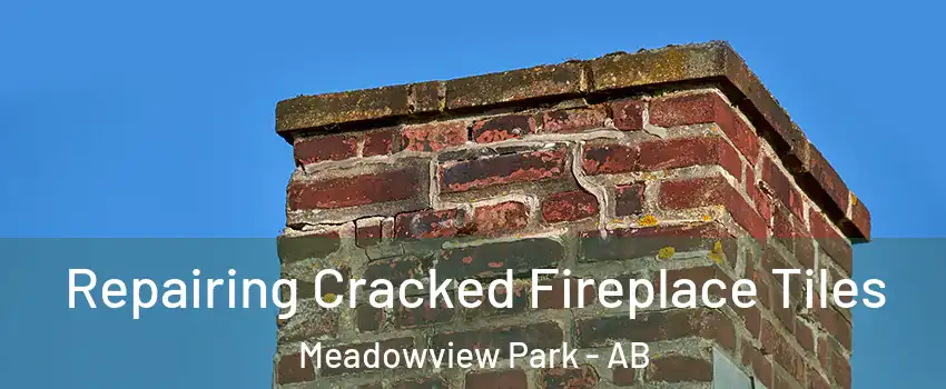  Repairing Cracked Fireplace Tiles Meadowview Park - AB