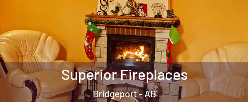  Superior Fireplaces Bridgeport - AB