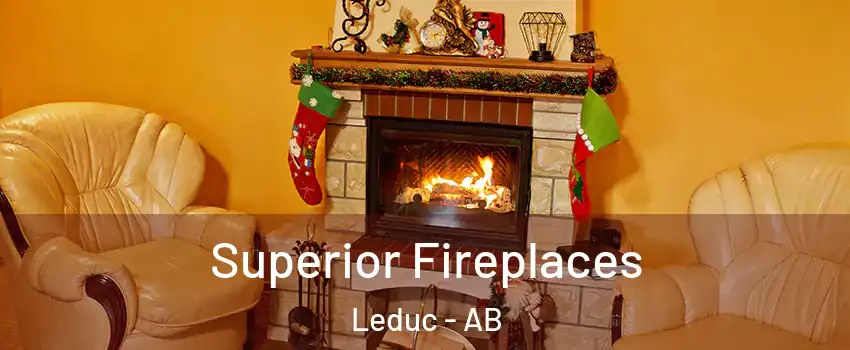  Superior Fireplaces Leduc - AB