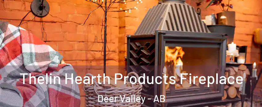  Thelin Hearth Products Fireplace Deer Valley - AB