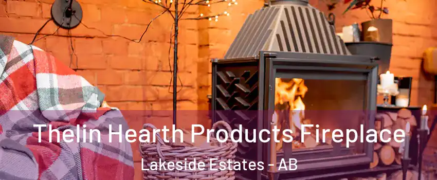  Thelin Hearth Products Fireplace Lakeside Estates - AB