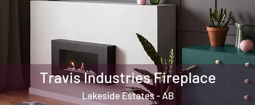  Travis Industries Fireplace Lakeside Estates - AB