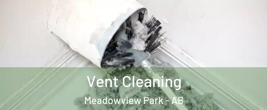  Vent Cleaning Meadowview Park - AB
