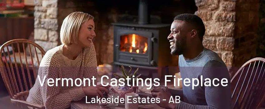  Vermont Castings Fireplace Lakeside Estates - AB