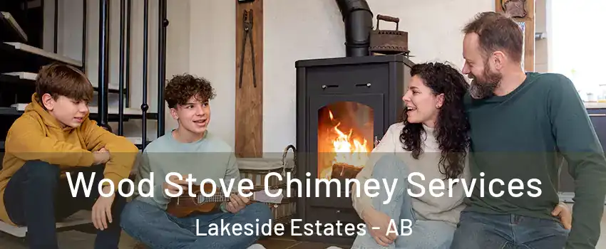  Wood Stove Chimney Services Lakeside Estates - AB
