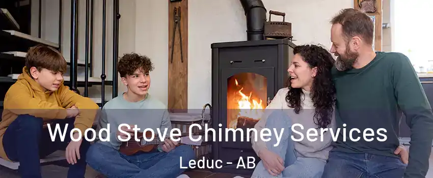  Wood Stove Chimney Services Leduc - AB