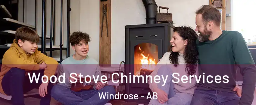  Wood Stove Chimney Services Windrose - AB