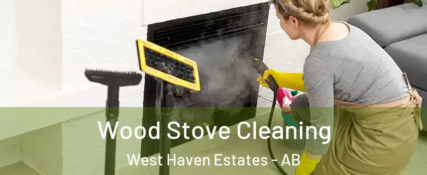  Wood Stove Cleaning West Haven Estates - AB