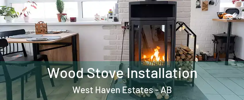  Wood Stove Installation West Haven Estates - AB
