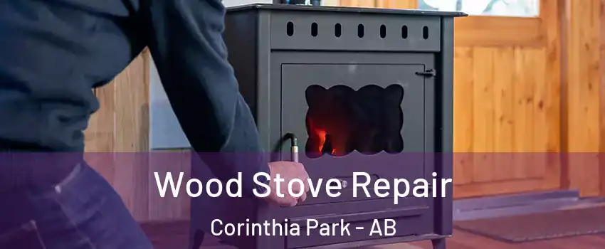  Wood Stove Repair Corinthia Park - AB