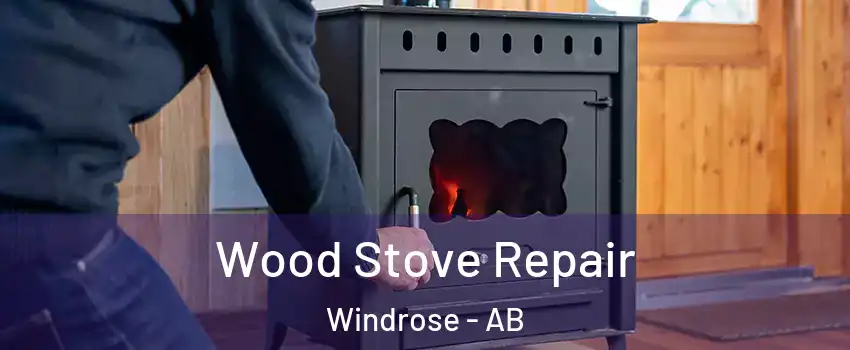  Wood Stove Repair Windrose - AB